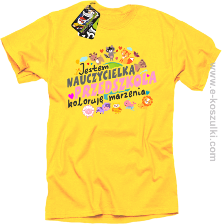 Jestem nauczycielką przedszkola koloruję marzenia - koszulka damska standard żółta