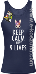 Keep Calm I Have 9 Lives CatDisco - top damski granatowy