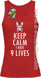 Keep Calm I Have 9 Lives CatDisco - top damski czerwony