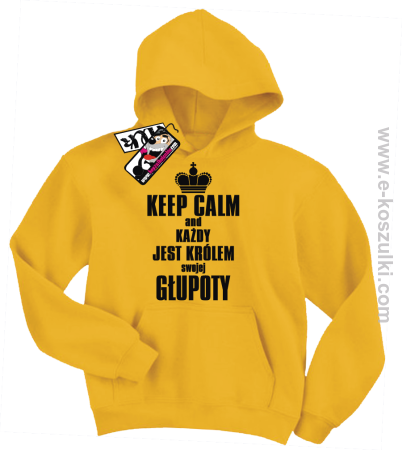 Keep calm and każdy jest królem własnej głupoty - koszulka dziecięca