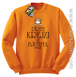 Priti Krejzi and Bjutiful - bluza bez kaptura STANDARD pomarańczowa
