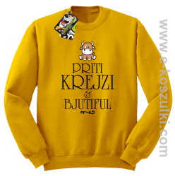 Priti Krejzi and Bjutiful - bluza bez kaptura STANDARD żółta