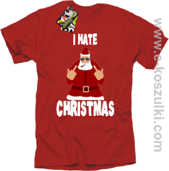 I hate Christmas Fu#k All Santa Claus - koszulka męska czerwona