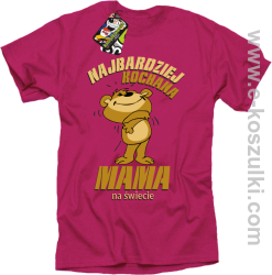 Mama - Najbardziej kochana mama na świecie Misio - koszulka damska STANDARD różowa