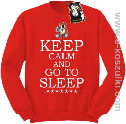 Keep calm and go to sleep - ciepła bluza z nadrukiem bez kaptura czerwona