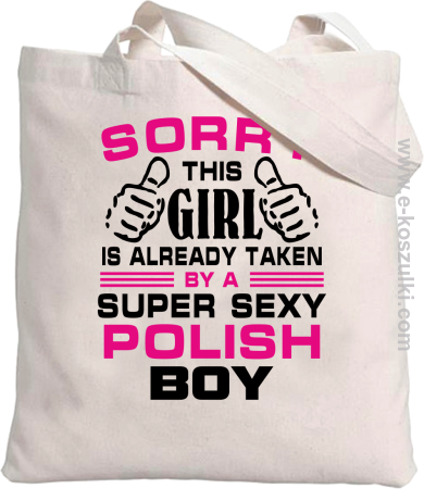 Sorry this girl is already taken by a super sexy polish Boy - torba eko z nadrukiem 