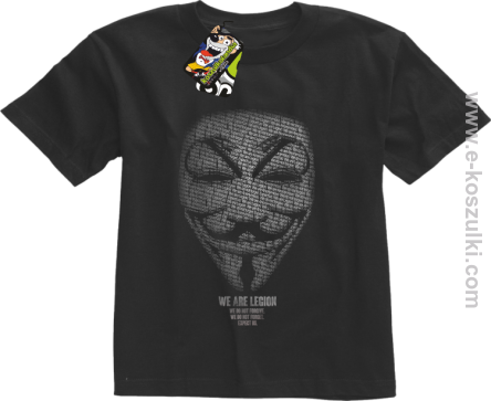 We are Anonymous We are Legion We do not forgive, we do not forget Expect us - koszulka dziecięca CZARNA