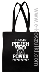 I speak polish what is your super power superpower - Eco torba czarna