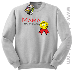 Mama na medal - bluza bez kaptura melanżowa