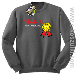 Mama na medal - bluza bez kaptura szara