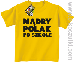 Mądry Polak po szkole - koszulka dziecięca
 żółty
