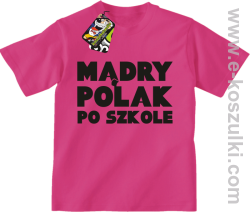 Mądry Polak po szkole - koszulka dziecięca
 różowy