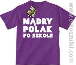 Mądry Polak po szkole - koszulka dziecięca
 fioletowa