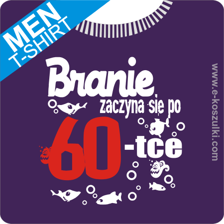 Branie zaczyna się po 60-tce - koszulka męska