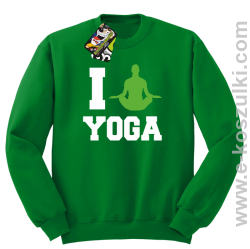 I love YOGA - bluza bez kaptura zielony