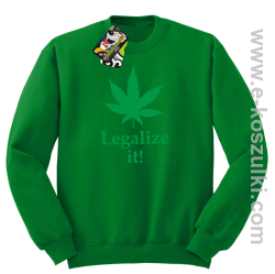 Legalize it gandzia ganja - bluza bez kaptura zielona