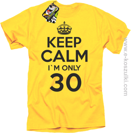 Keep Calm I'm only 30 - koszulka męska żółty