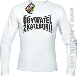 Obywatel Drugiej Kategorii - Longsleeve męski biała