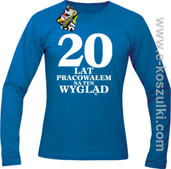 20 lat pracowałem na ten wygląd - longsleeve męski niebieski