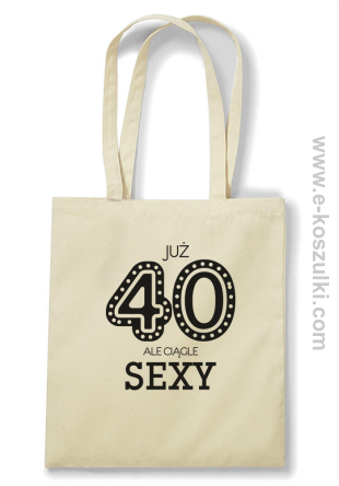 Już 40-stka ale ciągle sexy - Eco torba beżowa