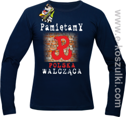 PAMIĘTAMY POLSKA WALCZĄCA ŚCIANA - longsleeve męski granatowy