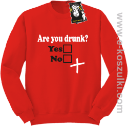 Are you drunk- bluza na imprezę bez kaptura czerwona