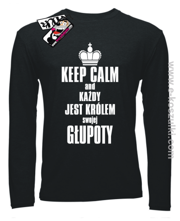 Każdy jest królem swojej głupoty - Longsleeve