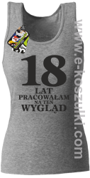 18 lat pracowałam na ten wygląd - Top damski melanż