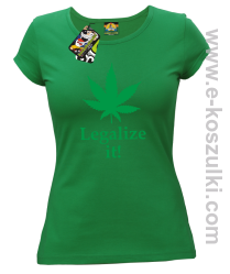 Legalize it gandzia ganja - koszulka damska zielona