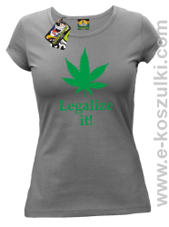 Legalize it gandzia ganja - koszulka damska szara