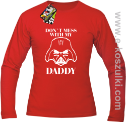 Don`t mess with my daddy - bluza z kapturem - Longsleeve męski czerwony