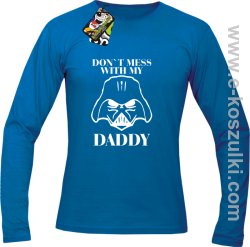 Don`t mess with my daddy - bluza z kapturem - Longsleeve męski niebieski 