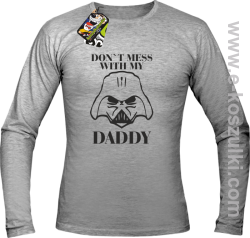 Don`t mess with my daddy - bluza z kapturem - Longsleeve męski melanż 