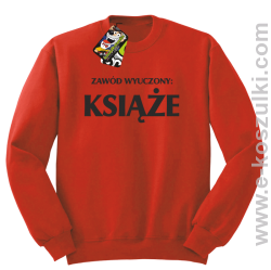 Zawód wyuczony książe - bluza bez kaptura czerwona