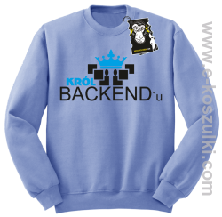 Król backend'u - bluza dla informatyka bez kaptura błękitna