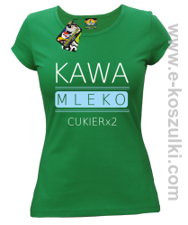 Kawa mleko cukier - koszulka damska zielona