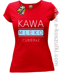 Kawa mleko cukier - koszulka damska czerwona