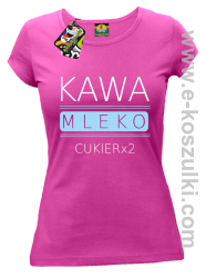 Kawa mleko cukier - koszulka damska fuksja