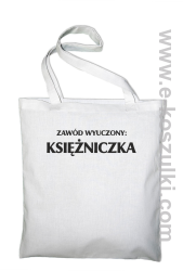Zawód wyuczony: księżniczka - Eco torba biały