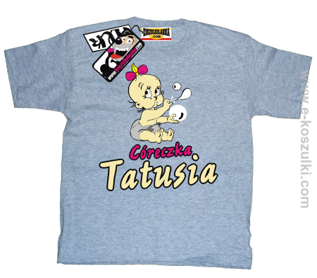 Córeczka Tatusia -  koszulka dziecięca