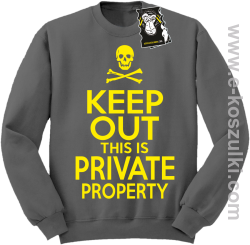 keep out this is private property - bluza blogerska bez kaptura szara