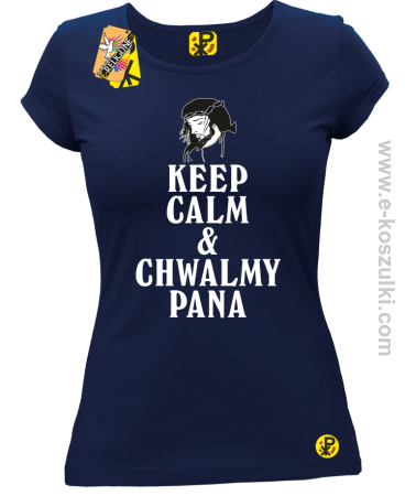 Keep Calm and chwalmy Pana - koszulka damska 