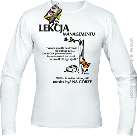 Lekcja managementu - morał musisz być na górze - longsleeve męski