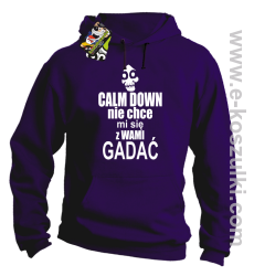 Calm down nie chce mi się z wami gadać - bluza z kapturem fioletowy