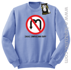 Zakaz zawracania dupy- śmieszna bluza z nadrukiem błękitna