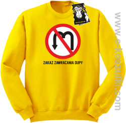 Zakaz zawracania dupy-  śmieszna bluza z nadrukiem żółta
