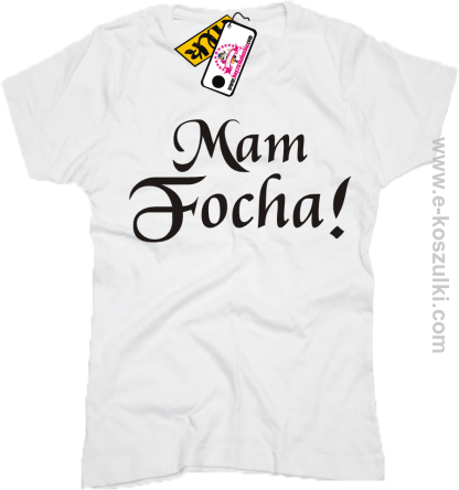 Mam Focha! - koszulka damska
