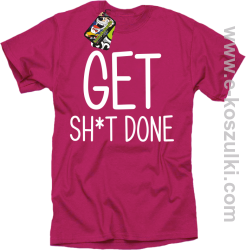 Get sh*t down - koszulka męska fuchsia
