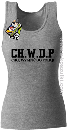 CHWDP Chcę wstąpić do Policji - top damski