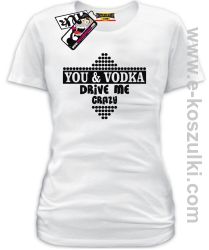 You & Vodka - koszulka damska - biały